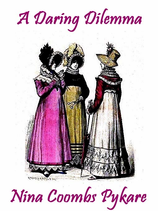 Title details for A Daring Dilemma by Nina Coombs Pykare - Available